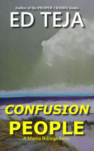 Title: Confusion People: A Caribbean Crime Thriller, Author: Ed Teja