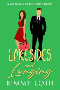 Title: Lakesides & Longing: A Forbidden Love Brother's Best Friend Romantic Story, Author: Kimmy Loth