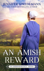Title: An Amish Reward (King Family Saga - 1): An Amish Romance, Author: Jennifer Spredemann