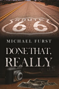 Title: Done That, Really, Author: Michael Furst