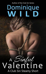 Title: A Sinful Valentine, Author: Dominique Wild