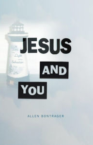 Title: Jesus and You, Author: Allen Bontrager