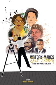 Title: History Makes Our Story, Author: Emmett Johnson