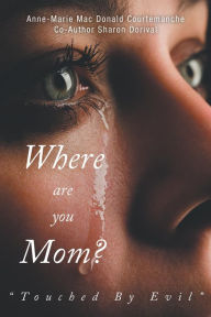 Title: Where Are You Mom?: 