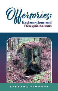 Title: Offertories: Exclamations and Disequilibriums, Author: Barbara Simmons