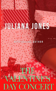 Title: The Valentine's Day Concert: Time in Las Vegas... a Love story, Author: Juliana Jones