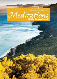 Title: Meditations Daily Devotional: May 29, 2022 - August 27, 2022, Author: Various