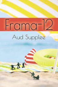 Title: Frama-12, Author: Aud Supplee