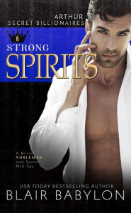 Title: Strong Spirits: A British Nobleman and Secret MI6 Spy, Author: Blair Babylon