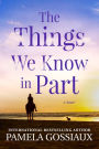 The Things We Know in Part