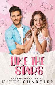 Title: Like the Stars: The Complete Series, Author: Nikki Chartier