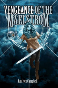 Title: Vengeance of the Maelstrom: Tragic Heroes: Book Two, Author: Jan-Ives Campbell