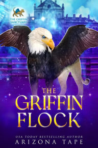 Title: The Griffin Flock, Author: Arizona Tape