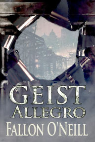 Title: Geist: Allegro, Author: Fallon O'neill
