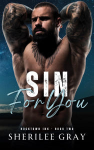 Title: Sin for You (Rocktown Ink #2)), Author: Sherilee Gray