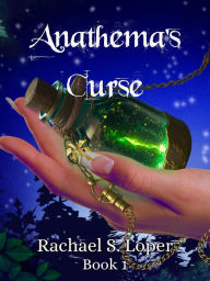 Title: Anathema's Curse, Author: Rachael Loper