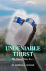 Undeniable Thirst, The Atlanta Water Boys