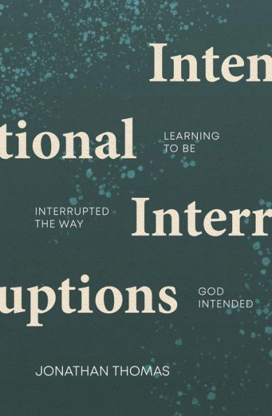 Intentional Interruptions: Learning to be Interrupted the Way God Intended