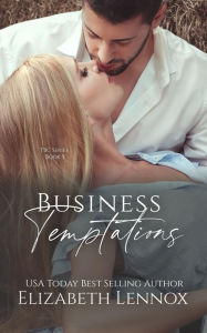 Title: Business Temptations, Author: Eilzabeth Lennox