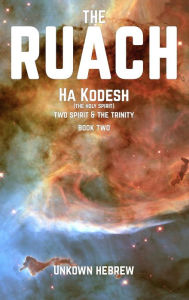 Title: The Ruach Ha'Kodesh: Two Spirits & The Trinity, Author: Unknown Hebrew