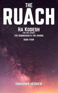 Title: The Ruach Ha'Kodesh: The Submission & The Sword, Author: Unknown Hebrew