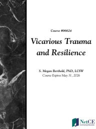 Title: Vicarious Trauma and Resilience, Author: S. Megan Berthold