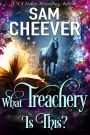 What Treachery Is This?: A Paranormal Women's Fiction Novel