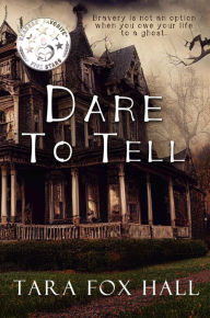 Title: Dare To Tell, Author: Tara Fox Hall