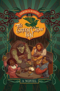 Title: The Green Crow Inn: A Novel, Author: Derek A. Kamal