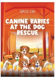 Title: Canine babies at the dog rescue, Author: Carolynn Tucciarone