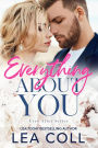 Everything About You: A Brother's Friend Small Town Romance