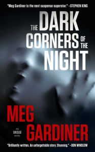 Title: The Dark Corners of the Night (UNSUB Series #3), Author: Meg Gardiner