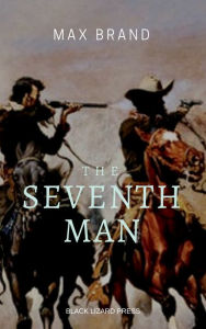 Title: The Seventh Man, Author: Max Brand