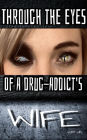 Through the eyes of a drug-addict's wife