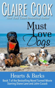Title: Must Love Dogs: Hearts & Barks (#7), Author: Claire Cook