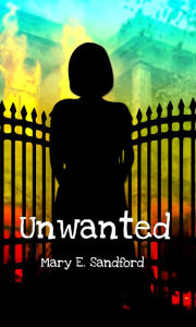 Title: Unwanted, Author: Mary E. Sandford