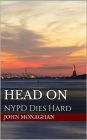 Head On: NYPD Dies Hard