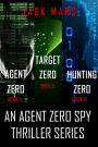 Agent Zero Spy Thriller Bundle: Agent Zero (#1), Target Zero (#2), and Hunting Zero (#3)