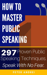 Title: How to Master Public Speaking, Author: Peter Andrei