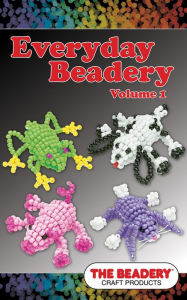 Title: Everyday Beadery Volume 1, Author: The Beadery