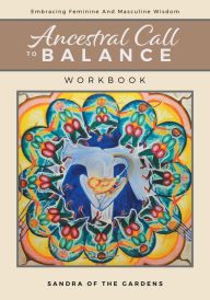 Title: Ancestral Call To Balance Workbook, Author: Sandra Desjardins