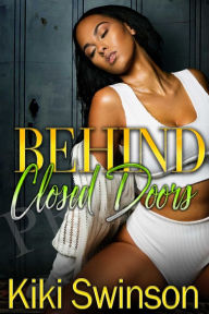 Title: Behind Closed Doors, Author: Kiki Swinson