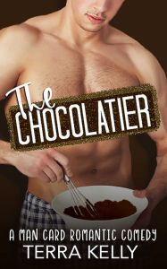 Title: The Chocolatier, Author: Terra Kelly