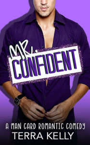 Title: Mr. Confident, Author: Terra Kelly