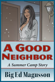 Title: A Good Neighbor, Author: Big Ed Magusson