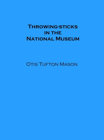 Throwing-sticks in the National Museum (Illustrated)