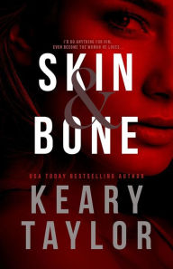 Title: Skin and Bone: A Psychological Thriller, Author: Keary Taylor
