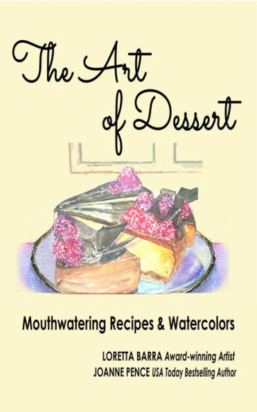 The Art of Dessert: Mouthwatering Recipes & Watercolor