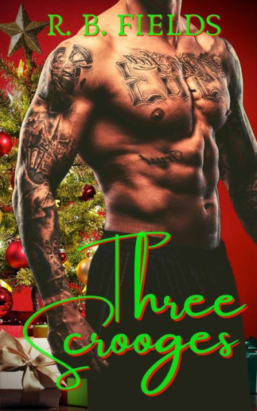 Three Scrooges: A Hot Outlaw Reverse Harem Erotic Short