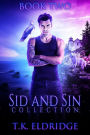 Sid & Sin Collection - Book Two